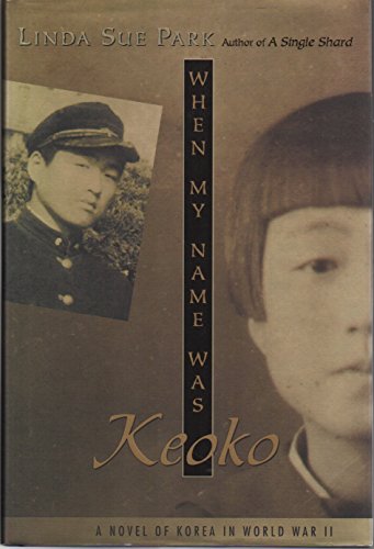 Imagen de archivo de When My Name Was Keoko (Jane Addams Honor Book (Awards)) a la venta por Wonder Book