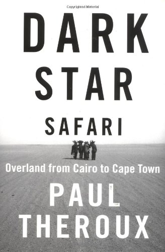 9780618134243: Dark Star Safari: Overland from Cairo to Cape Town [Lingua Inglese]