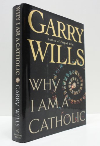 9780618134298: Why I Am a Catholic