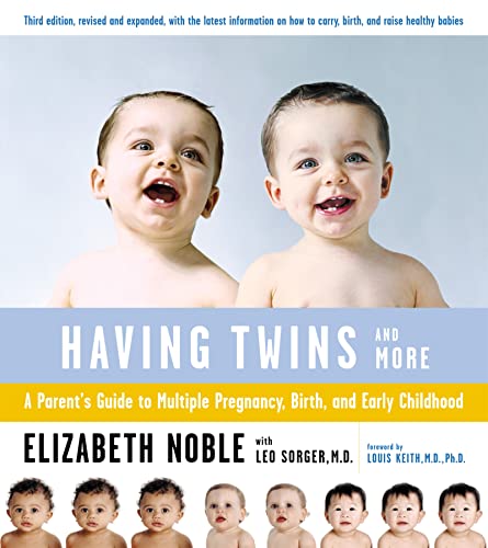 Beispielbild fr Having Twins And More: A Parent's Guide to Multiple Pregnancy, Birth, and Early Childhood zum Verkauf von Wonder Book