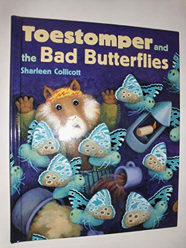 Stock image for Toestomper and the Bad Butterflies for sale by More Than Words