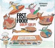 Imagen de archivo de Fast Food! Gulp! Gulp! a la venta por Books of the Smoky Mountains