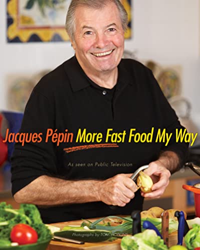 Beispielbild fr Jacques Pépin More Fast Food My Way zum Verkauf von ZBK Books