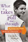 Beispielbild fr What It Takes to Pull Me Through : Why Teenagers Get in Trouble and How Four of Them Got Out zum Verkauf von Better World Books