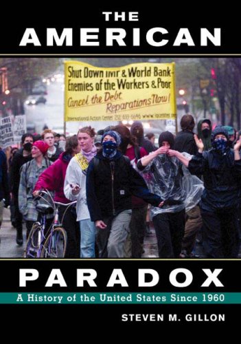 Stock image for Since 1960 : The American Paradox: A History of the United States Since 1945 for sale by Better World Books