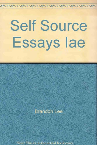 From Self to Sources: Essays and Beyond (9780618150656) by Brandon Lee