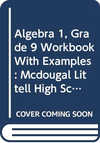 Algebra 1, Grade 9 Workbook With Examples: Mcdougal Littell High School Math Massachusetts (Larson Algebra 2001) (9780618151226) by ML
