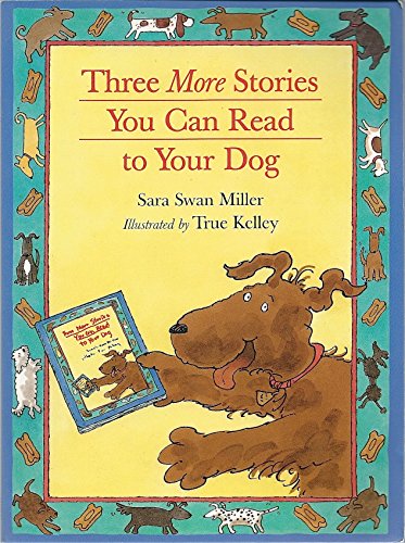 9780618152445: Three More Stories You Can Read to Your Dog