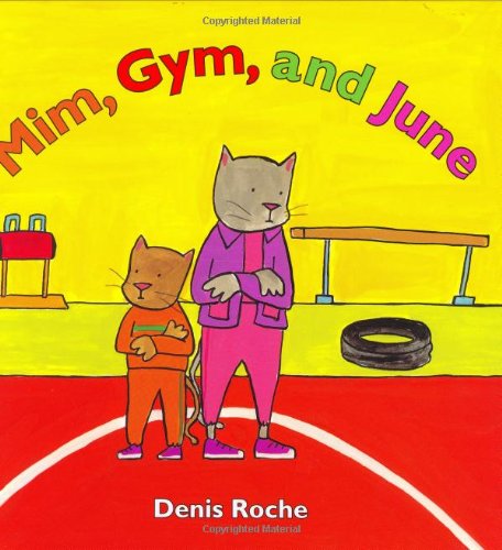 Stock image for Mim, Gym, and June for sale by Better World Books: West