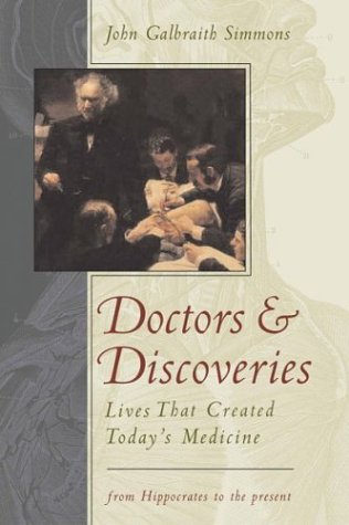 Imagen de archivo de Doctors and Discoveries: Lives That Created Today's Medicine a la venta por ThriftBooks-Dallas