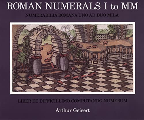 Beispielbild fr Roman Numerals I to MM, Numerabilia Romana Uno Ad Duo Mila, zum Verkauf von Alf Books