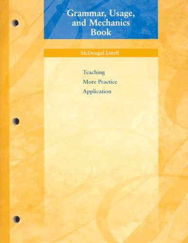 Grammar, Usage, and Mechanics Book: Teaching More Practice Application, Grade 6 (9780618153688) by McDougal Littell