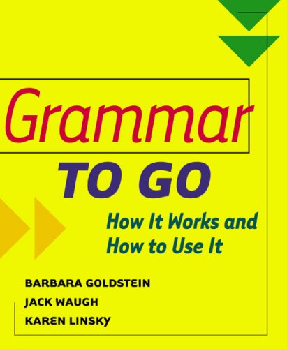 Grammar To Go (9780618155729) by Goldstein, Barbara; Waugh, Jack; Linsky, Karen