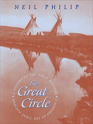 Beispielbild fr The Great Circle : A History of the First Nations zum Verkauf von Better World Books