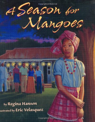 A Season for Mangoes - Hanson, Regina