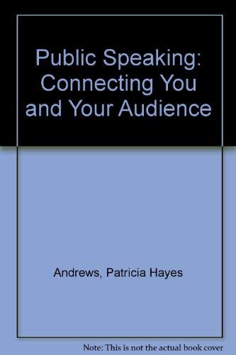 9780618163151: Public Speaking: Connecting You and Your Audience