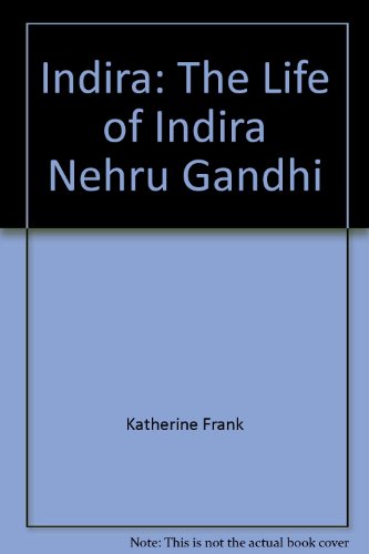 9780618166817: Indira: The Life of Indira Nehru Gandhi
