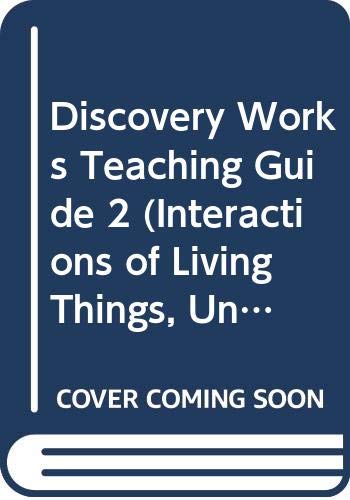 9780618167661: Discovery Works Teaching Guide 2 (Interactions of Living Things, Unit A)