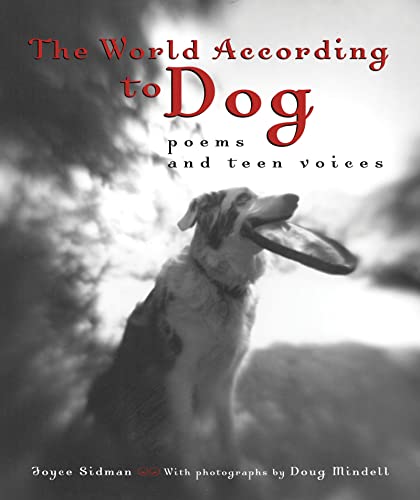 Beispielbild fr The World According To Dog: Poems and Teen Voices (Bccb Blue Ribbon Nonfiction Book Award (Awards)) zum Verkauf von SecondSale