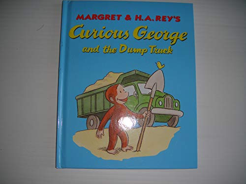 9780618175826: Curious George and the Dump Truck [Gebundene Ausgabe] by Margret & H. A. Rey's