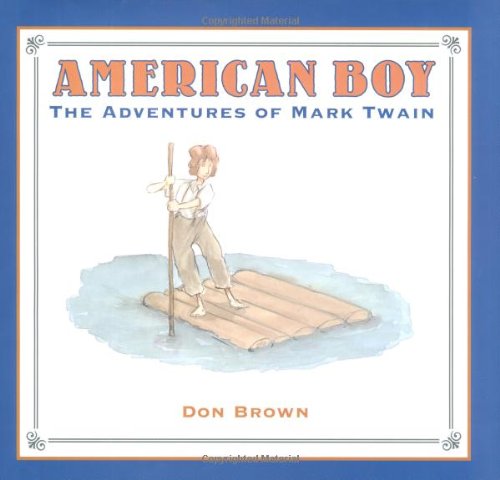 Beispielbild fr American Boy: The Adventures of Mark Twain zum Verkauf von SecondSale