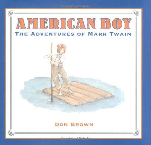 Stock image for American Boy: The Adventures of Mark Twain for sale by SecondSale