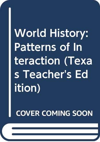 Stock image for World History: Patterns Of Interaction (Texas Teacher's Edition) ; 9780618183524 ; 0618183523 for sale by APlus Textbooks