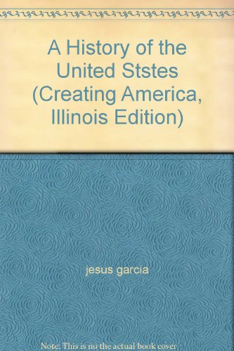 9780618184279: Creating America Illinois Edition by Jesus Garcia, Donna M. Ogle, C. Frederick Risinger, Joyce St (2003) Hardcover