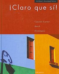 9780618190348: Title: Claro Que Si Instructors Annotated Edition
