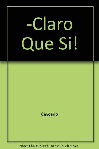 Beispielbild fr ¡Claro Que Si! (Spanish Edition) zum Verkauf von Bank of Books
