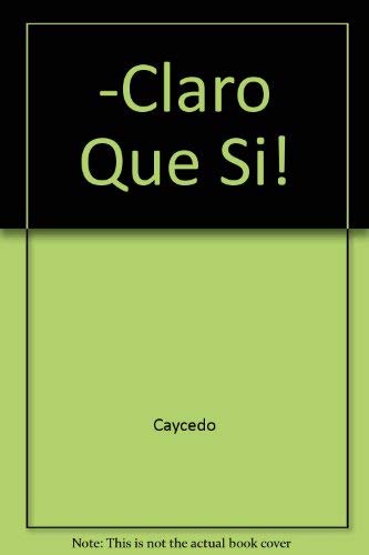 Imagen de archivo de ¡Claro Que Si! (Spanish Edition) a la venta por Bank of Books