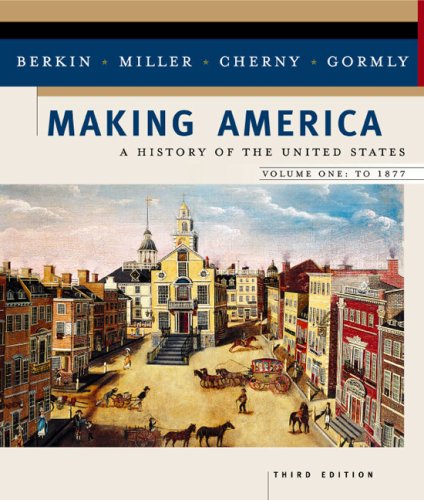 Beispielbild fr Making America: A History of the United States. Vol. 1: To 1877 zum Verkauf von SecondSale