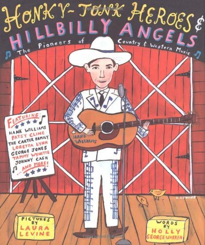 Stock image for Honky-Tonk Heroes and Hillbilly Angels : The Pioneers of Country and Western Music for sale by Better World Books