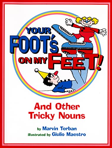 Beispielbild fr Your Foot's on My Feet!: And Other Tricky Nouns zum Verkauf von Wonder Book