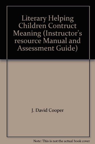 9780618192618: Literary Helping Children Contruct Meaning (Instructor's resource Manual and Assessment Guide)