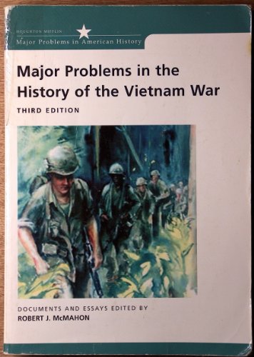 Stock image for Major Problems in the History of the Vietnam War: Documents and Essays (Major Problems in American History Series) for sale by Ergodebooks