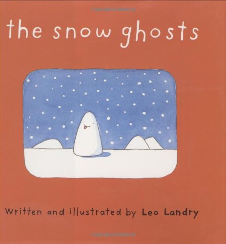 The Snow Ghosts (9780618196555) by Landry, Leo