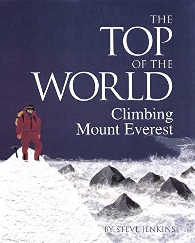 Stock image for The Top of the World: Climbing Mount Everest for sale by Your Online Bookstore