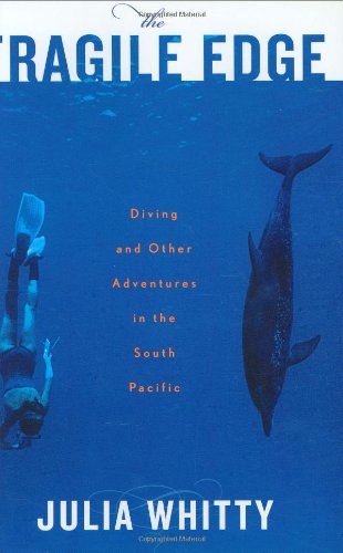 Beispielbild fr The Fragile Edge : Diving and Other Adventures in the South Pacific zum Verkauf von Better World Books