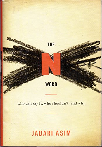 Stock image for The N Word : Who Can Say It, Who Shouldn't, and Why for sale by Better World Books