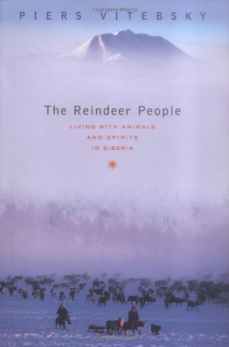 Stock image for The Reindeer People: Living With Animals And Spirits in Siberia for sale by Goodwill Books