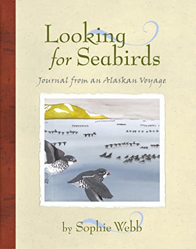 Beispielbild fr Looking for Seabirds : Journal from an Alaskan Voyage zum Verkauf von Better World Books