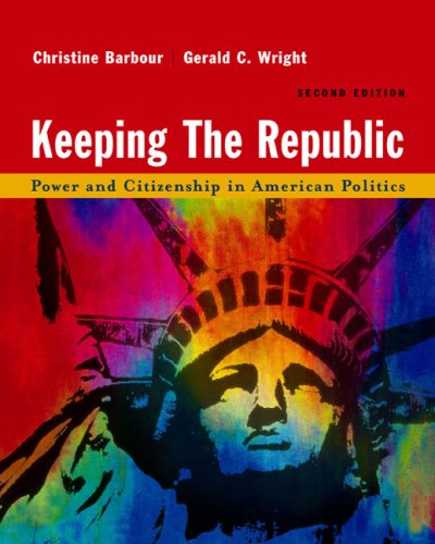 Beispielbild fr Keeping the Republic: Power and Citizenship in American Politics zum Verkauf von Reuseabook
