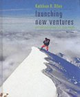 Stock image for Launching New Ventures : An Entrepreneurial Approach for sale by Better World Books
