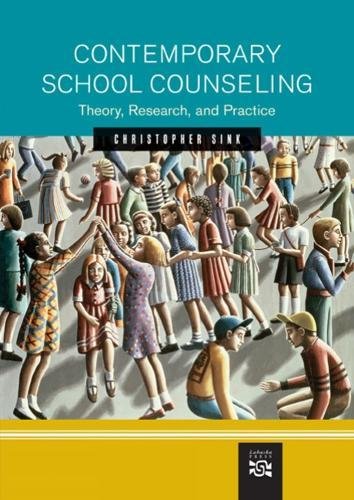 Stock image for Contemporary School Counseling: Theory, Research, and Practice for sale by Goodwill of Colorado