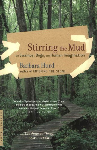 Stirring the Mud: On Swamps, Bogs, and Human Imagination