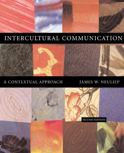 Intercultural Communication: A Contextual Approach - Neuliep, James W ...