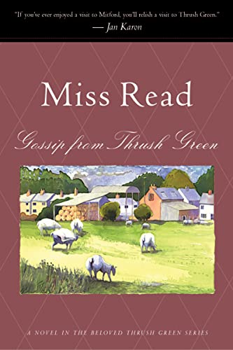Stock image for Gossip from Thrush Green (Thrush Green, Book 6) [Paperback] Read, Miss and Goodall, John S. for sale by GridFreed