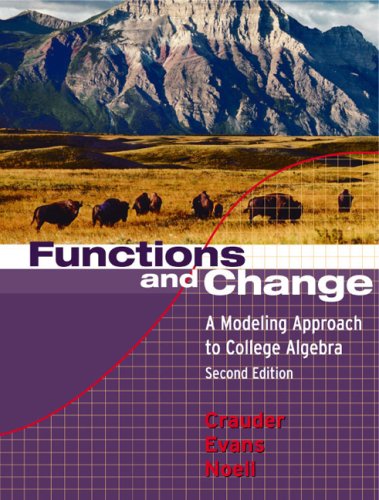 Beispielbild fr Functions and Change : A Modeling Approach to College Algebra zum Verkauf von Better World Books