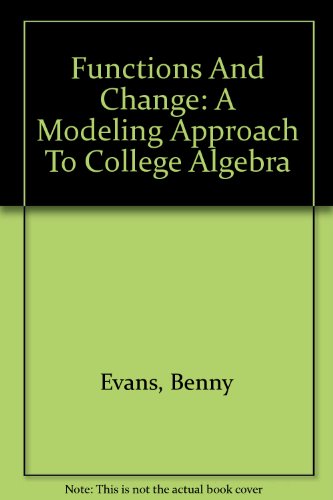 9780618219582: Functions And Change: A Modeling Approach To College Algebra